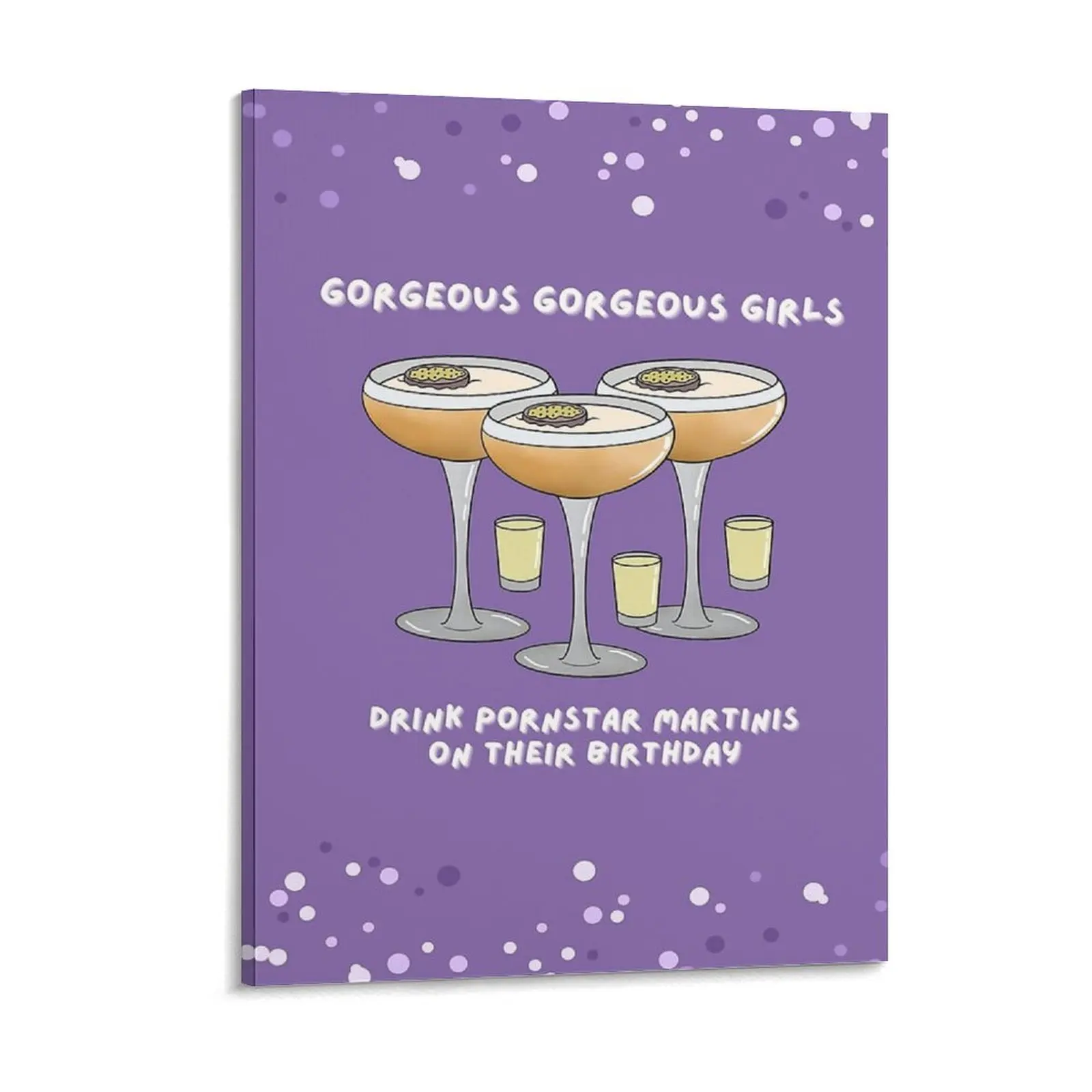 Gorgeous Girls Drink Pornstar Martinis On Their Birthday Friendship Birthday Card Canvas Painting Custom Garage Designs