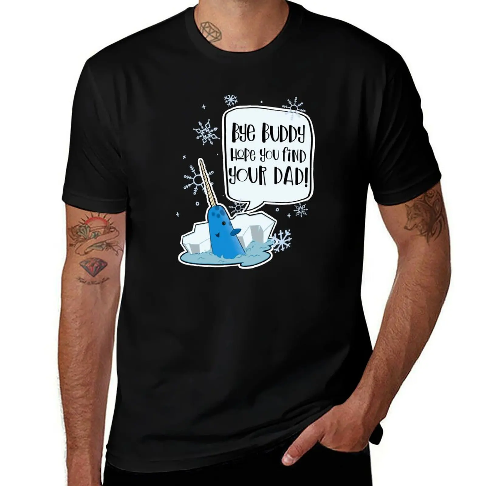 Bye Buddy Hope You Find Your Dad, Mr Narwhal - Elf Movie T-Shirt t shirts for man slim fit T-Shirt