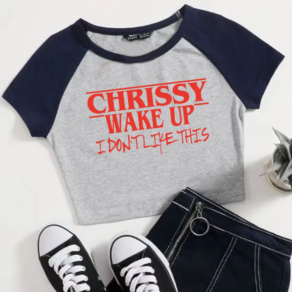Chrissy Wake Up I Don T Like This T-shirts Crop Tops Movie Hellcheer Cosplay Crop Tops for Fans Gift