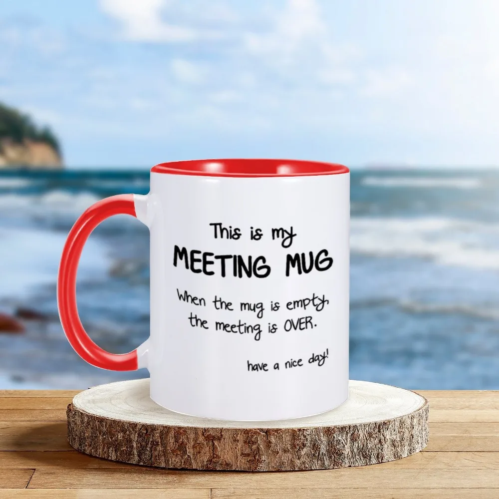 Meeting Mug The Mug is Empty The Meeting is Over 11 Oz Ceramic Coffee Mugs Funny Sarcasm Inspirational Home Cup for Coworkers