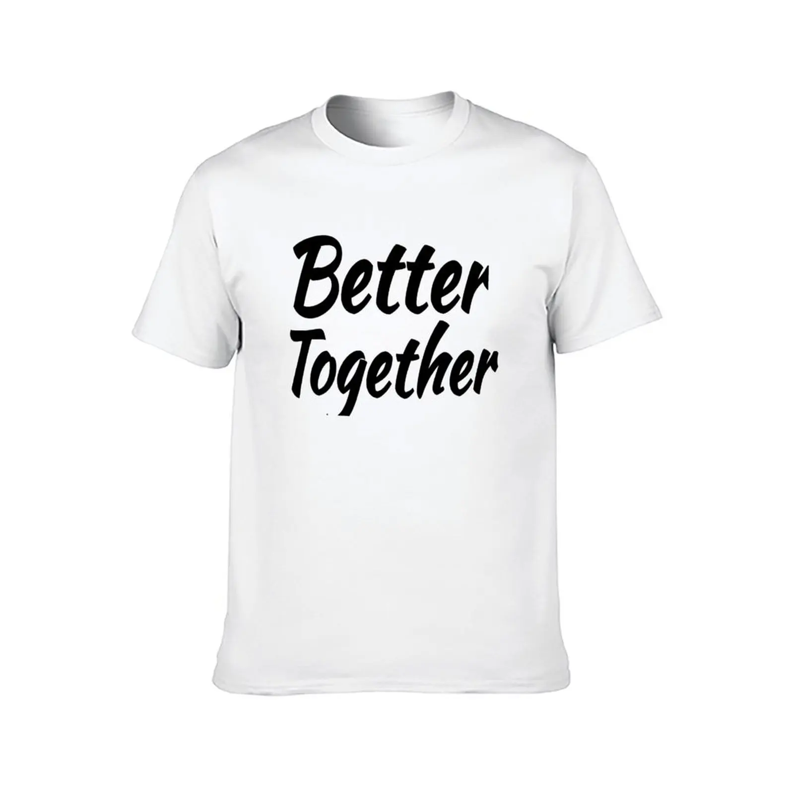 تي شيرت Better Together تي شيرت للرجال بقصة ضيقة تي شيرت رجالي مخصص برسوم جرافيك
