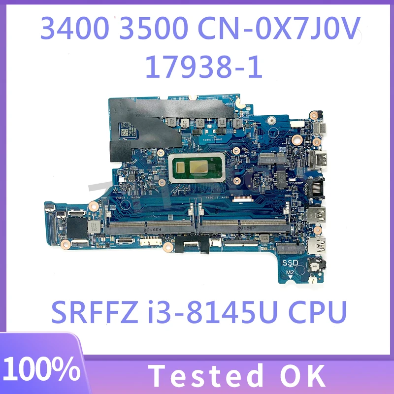 X7J0V 0X7J0V CN-0X7J0V High Quality Mainboard FOR DELL 3400 3500 Laptop Motherboard 17938-1 With SRFFZ i3-8145U CPU 100% Tested