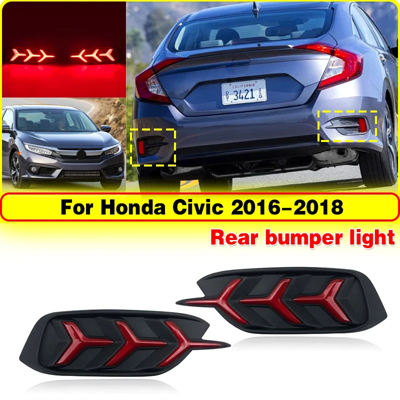 

1 Pair Rear light For Honda Civic 2016 2017 2018 LED DRL Rear Bumper tail light Brake Lights turn Signal lamp reflector Assembly