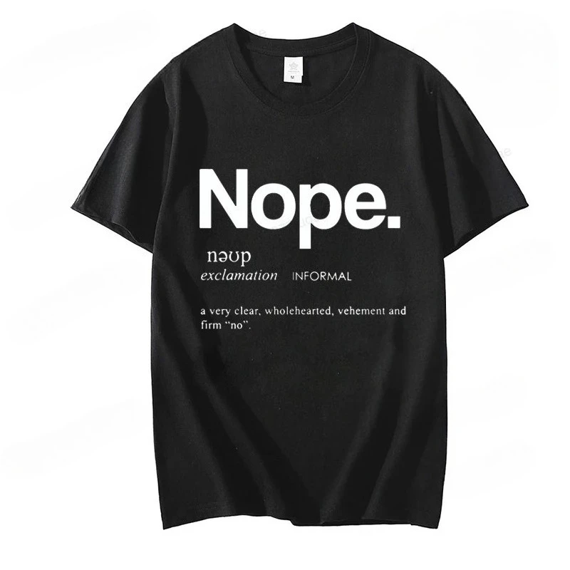 Nope Printed Trend men Fashion Clothing Graphic T-shirts Clothes Nope Letters Print Female Shirts Lady Casual Tee Clothing