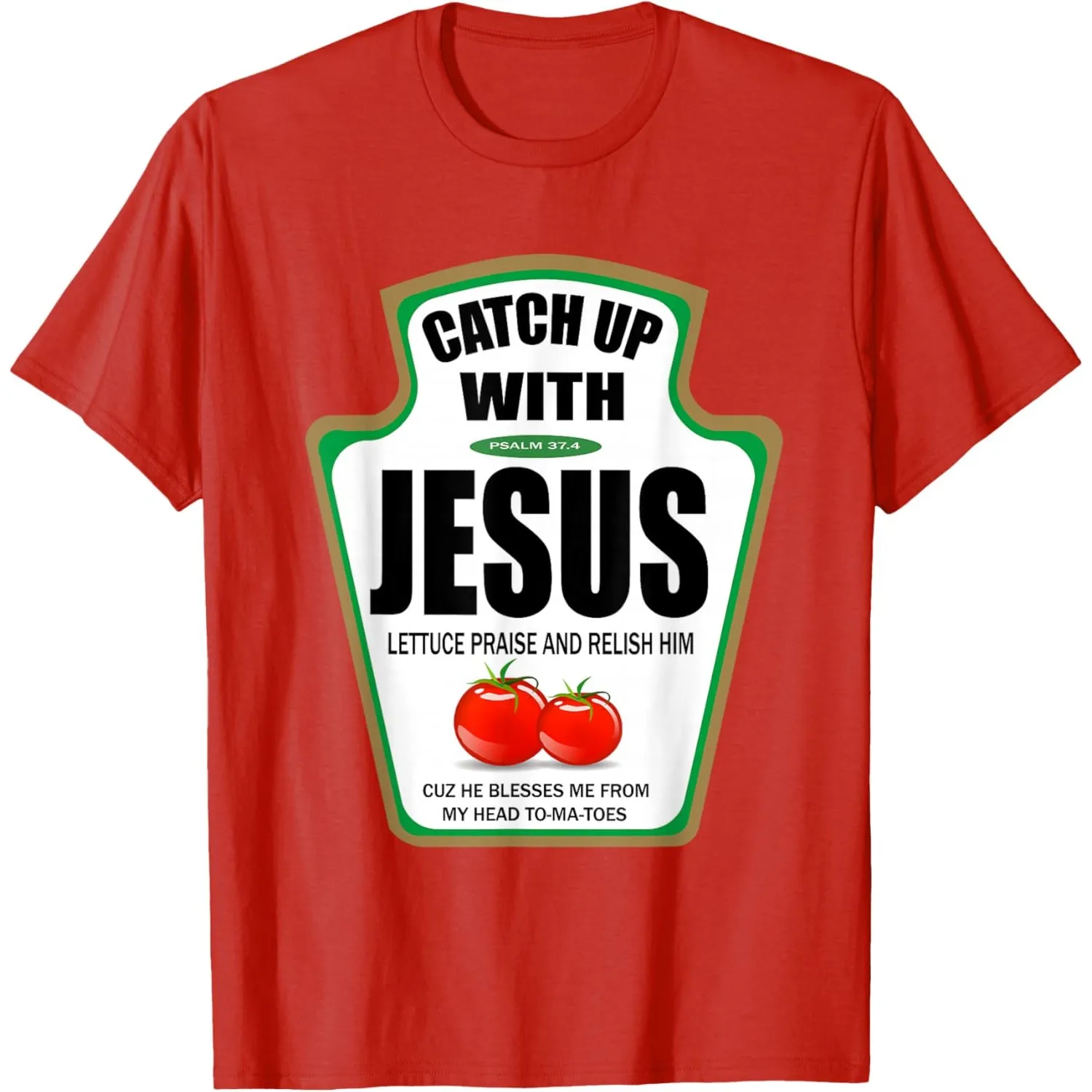 Catch Up With Jesus Ketchup Graphic Tee Religious Faith Men's Short Sleeve T-Shirt