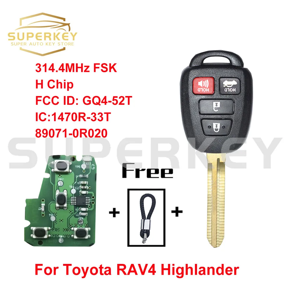 

SUPERKEY 4 Button Remote Car Key For Toyota RAV4 Highlander 2013 2014 2015 2016 2017 with H Chip GQ4-52T 314.4Mhz