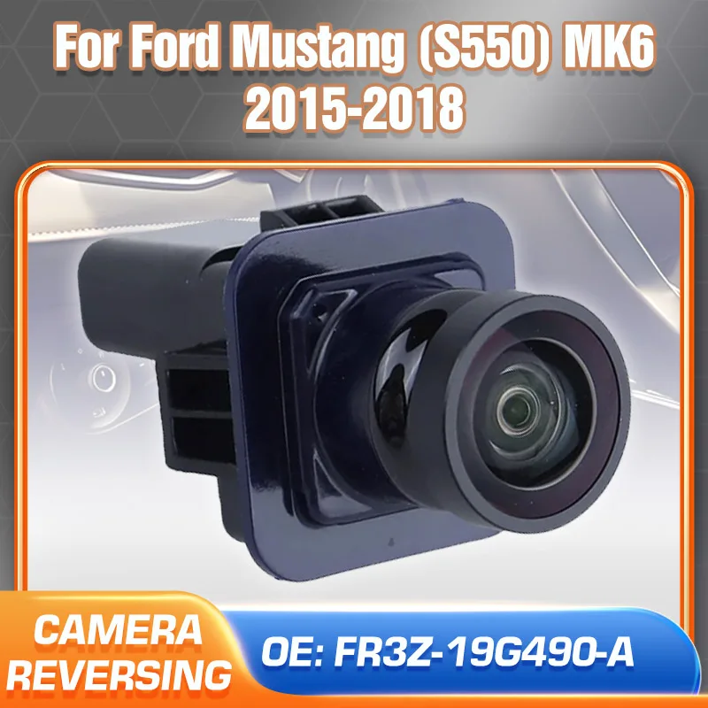 

Car Parts For Ford Mustang MK6 2015 2016 2017 2018 Rear View Reversing Camera Parking Assist Camera FR3T-19G490-A FR3Z-19G490-A