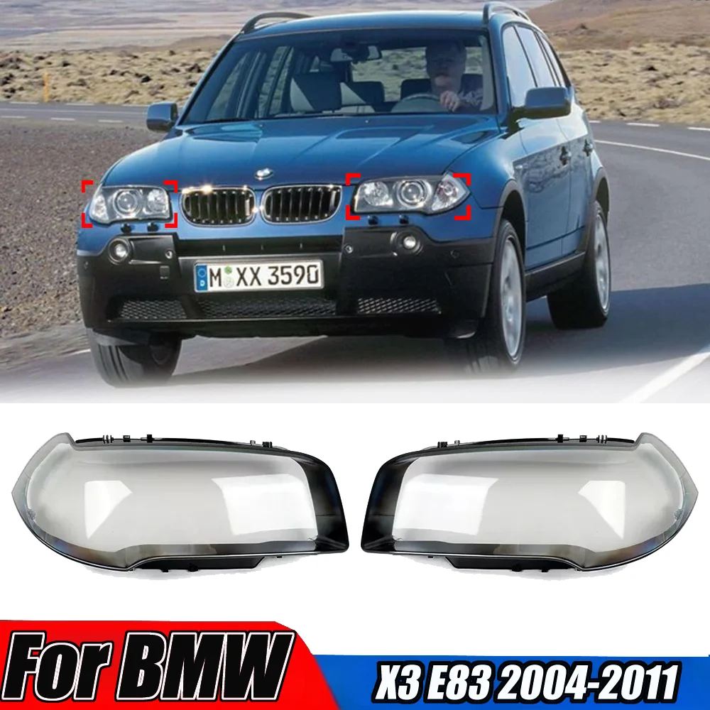 

For BMW X3 E83 2004-2011 Headlight Cover Shell Car Headlight Lens Glass Lampshade Led Headlamp Lens Cover Body Kit
