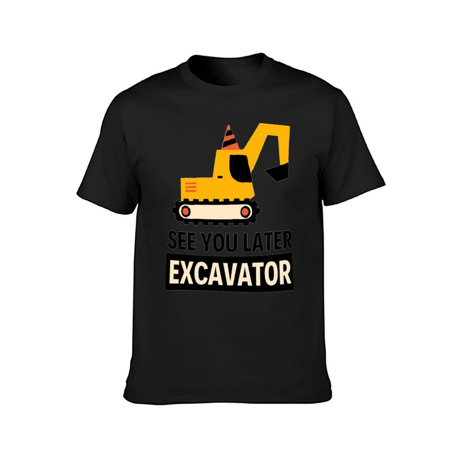 See You Later Excavator Funny Boy Heavy Toddlers T-Shirt oversizeds customizeds shirts graphic tees cute clothes tshirts for men