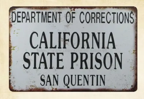 Department Of Correction California State Prison San Quention metal tin sign art