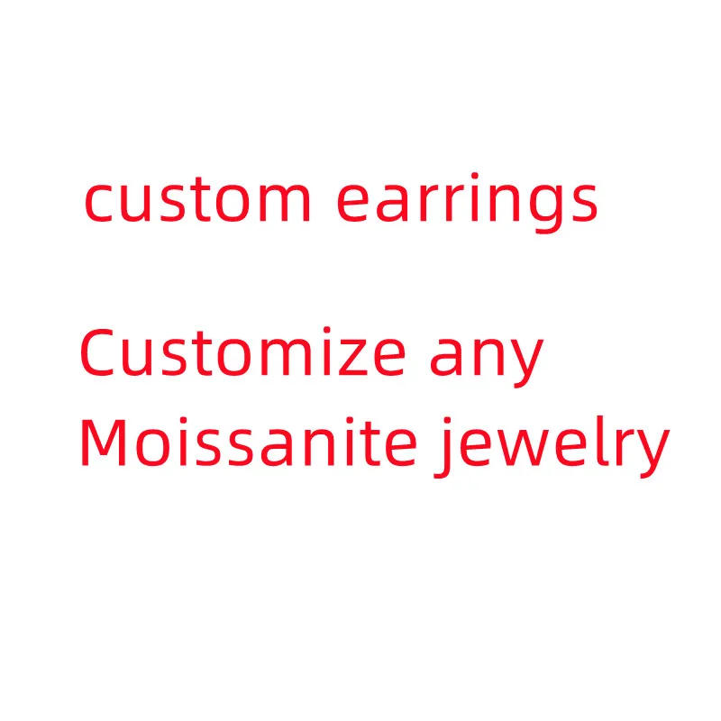 

Customized Moissanite Earrings Support Customized Materials