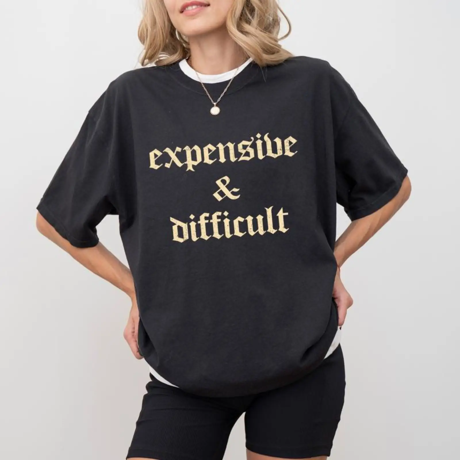 

Expensive & Difficult T-shirt for Women Funny Slogan Tee Sarcastic Graphic Top Casual Wear