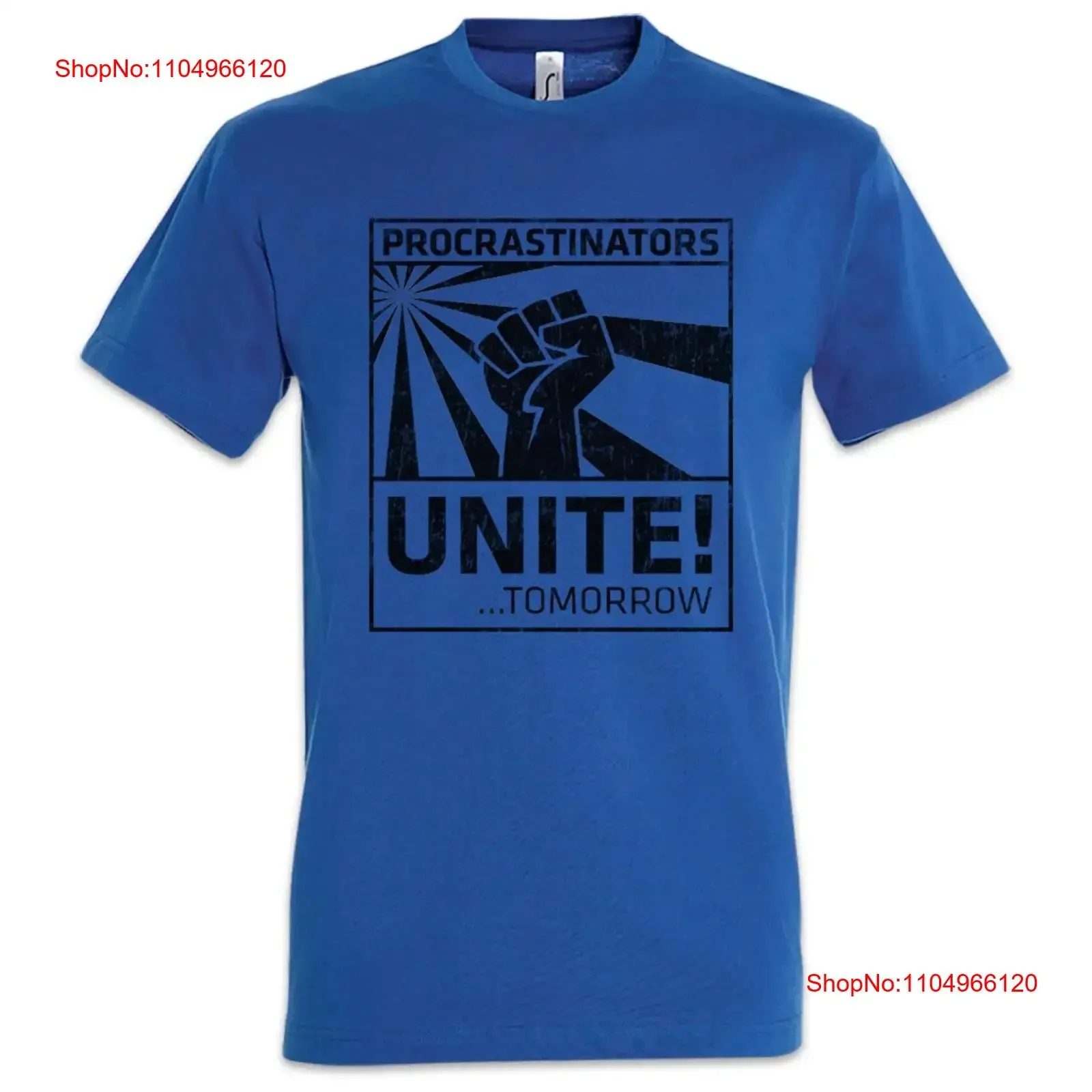 

Procrastinators Unite Men T Shirt Geek Nerd Raised Fist Rebellion Demonstration Zauderer ditherer waverer vacillator vintage