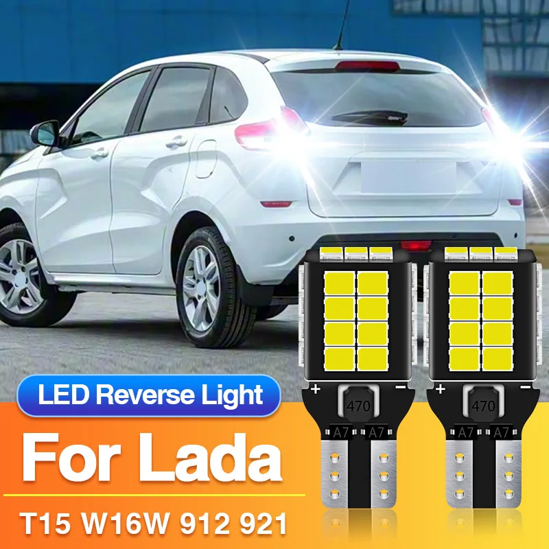 2 шт. светодиодные лампы заднего хода T15 W16W 921 912 для Lada Vesta/Xray/Granta 2192 2194/Liftback 2191/Kalina II 2194 - Лампа заднего хода 12В