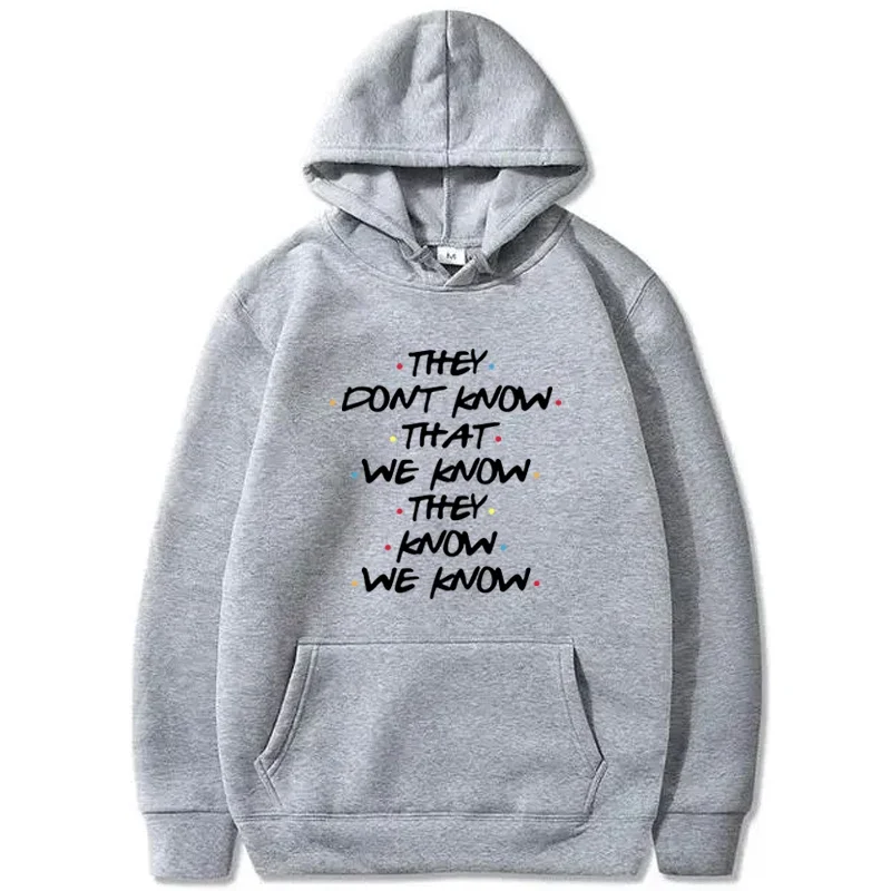 They Don't Know We Know They Know We Know Sudadera con capucha mujer Casual divertido clásico cuello redondo manga larga pulóver Otoño Invierno sudaderas