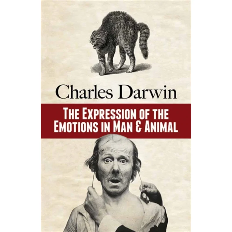 The Expression Of The Emotions In Man And Animals Charles Darwin Dover Publications 9780486817316 Book