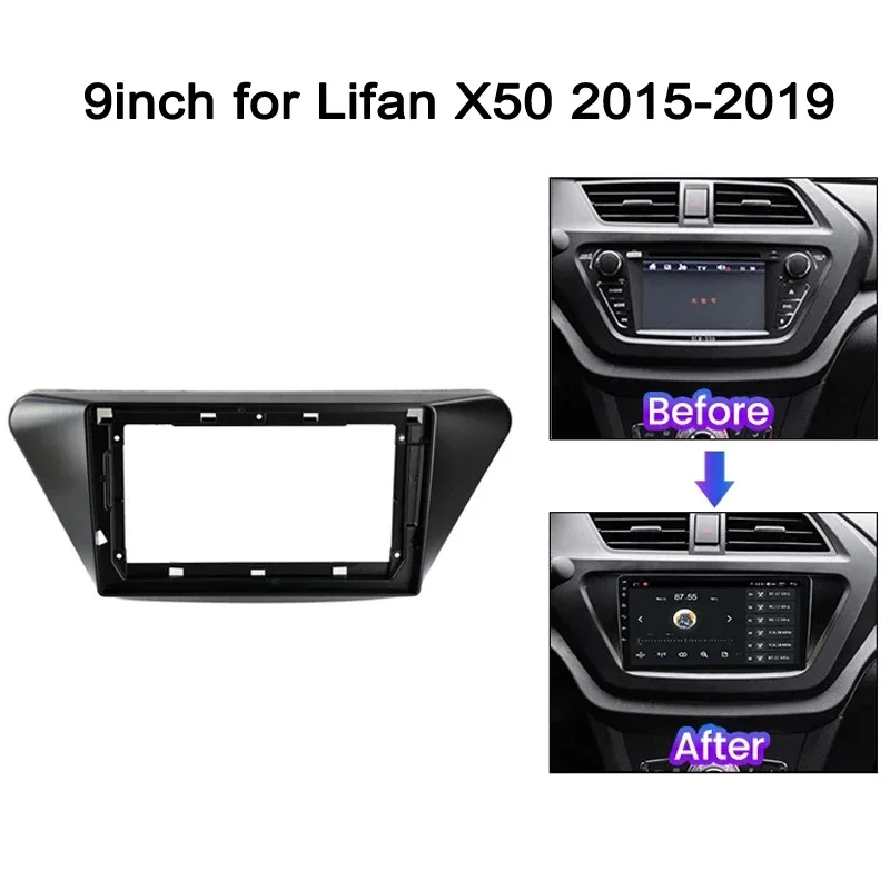 9inch 2din android Car radio Frame Adapter For Lifan x50 2015-2019 car panel Radio Dask Kit Fascia