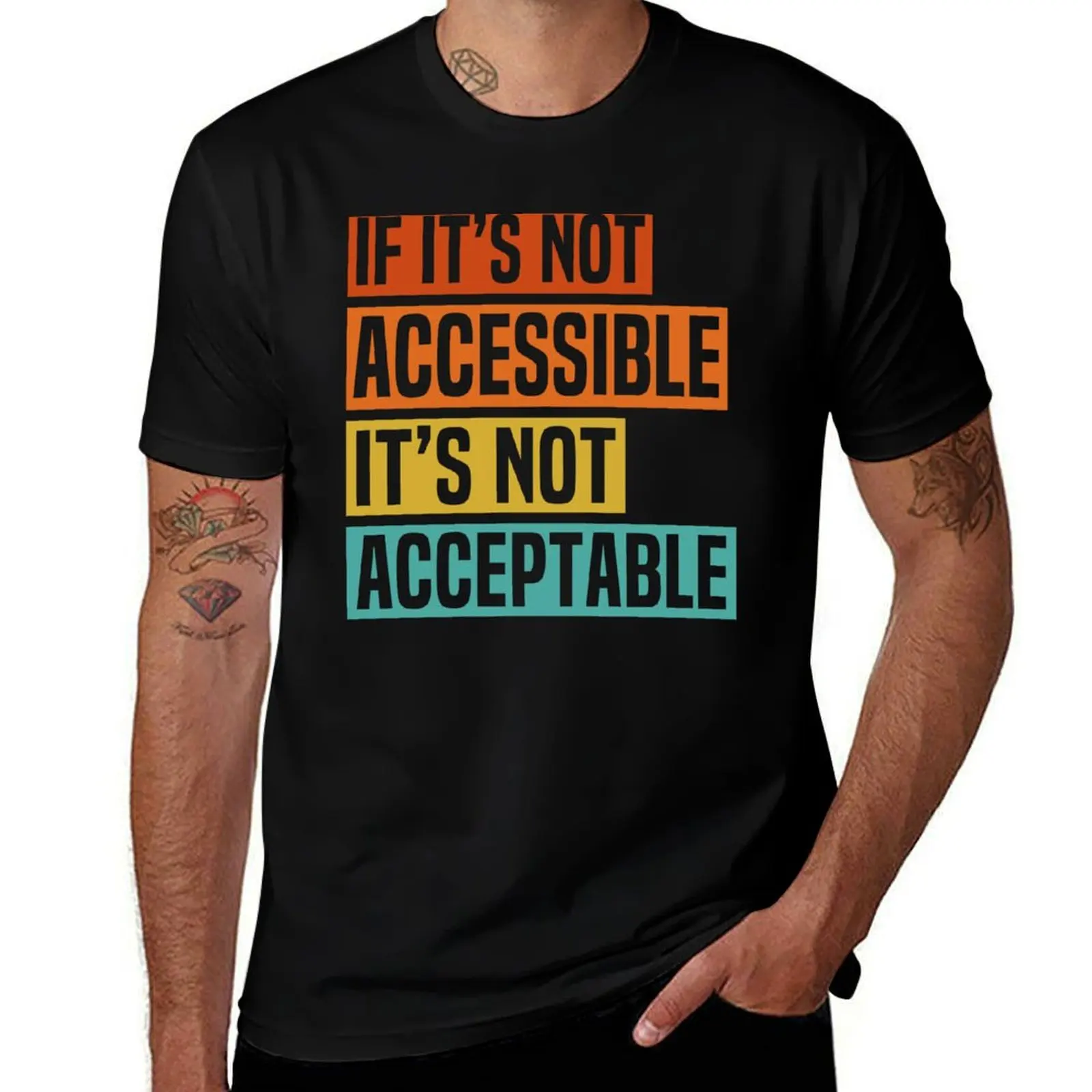 

If It's Not Accessible It's Not Acceptable Disability Rights Retro Design T-Shirt vintage graphic tee plain mens t shirts pack
