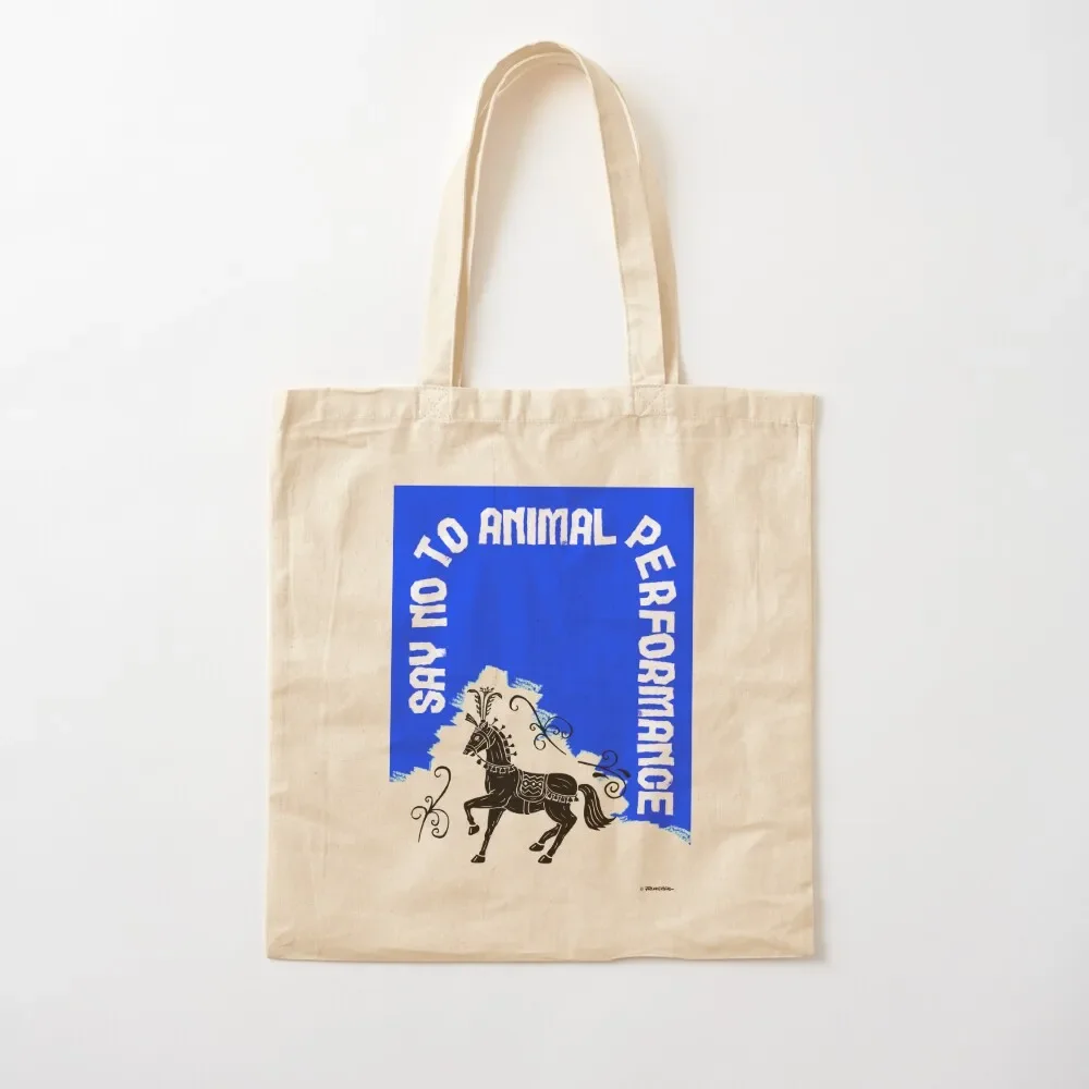 

Say NO to Animal Performance – Horse Tote Bag female bag tote bag canvas