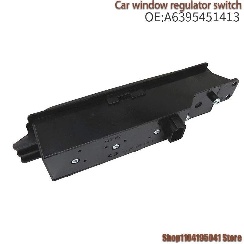 A6395451413 لمرسيدس بنز فيانو فيتو W639 مفتاح منظم النافذة ومفتاح نافذة الطاقة