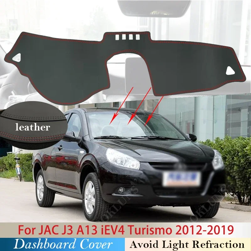 

Кожа из искусственной кожи для JAC J3 A13 iEV4 Turismo 2012 ~ 2019, противоскользящий коврик для приборной панели, солнцезащитный коврик для приборной панели, защитный ковер, автомобильный ковер 2013