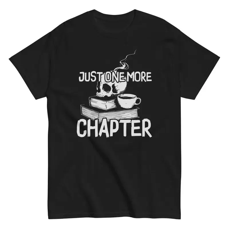 New Book Reading Lover T Shirt Just One More Chapter