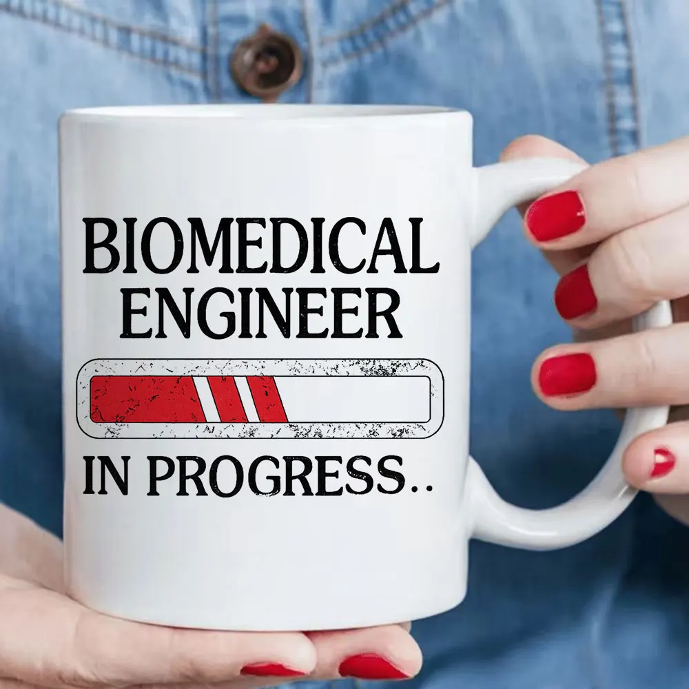 11oz Ceramic Coffee Mug Biomedical Engineer In Progress Design Tableware for Home Office Graduation Party Holiday Present Campin