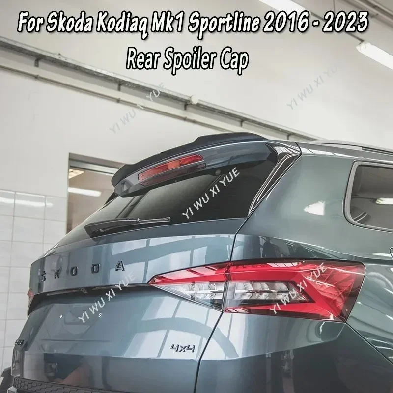 For Skoda Kodiaq Mk1 Sportline 2016- / RS 2019- Car Rear Roof Spoiler Wing Rear Trunk Roof Spoiler Cap Car Tail Wing Decoration