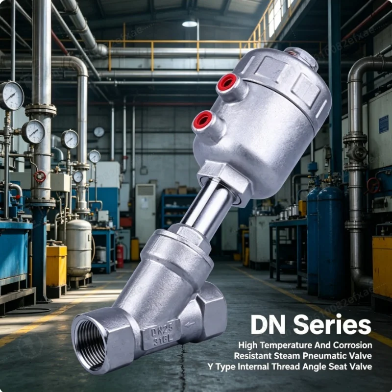 

DN Series High Temperature Pneumatic Angle Seat Valve Y Type Internal Thread Steam Valve for Corrosive Fluid Water Oil Control