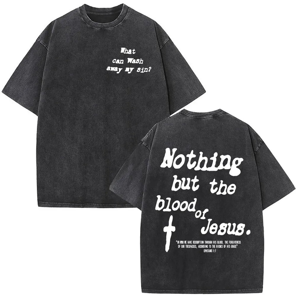 

Vintage Washed Nothing But The Blood of Jesus Christian Bible Verse T-shirts Men's Women Fashion Short Sleeves Oversized T Shirt