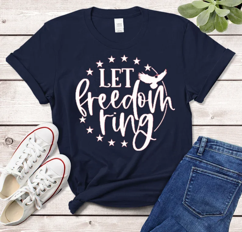 Let Freedom Ring Shirt, July 4th Independence Day Freedom Short Sleeve Top Tees O Neck Fashion 100% cctton Streetwear Harajuku