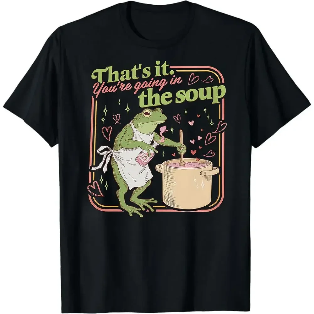 That's It You're Going in the Soup Shirt, Frog Make Love Potion For Valentine T-shirt, Meme Shirts, Weirdcore Sarcastic Tee