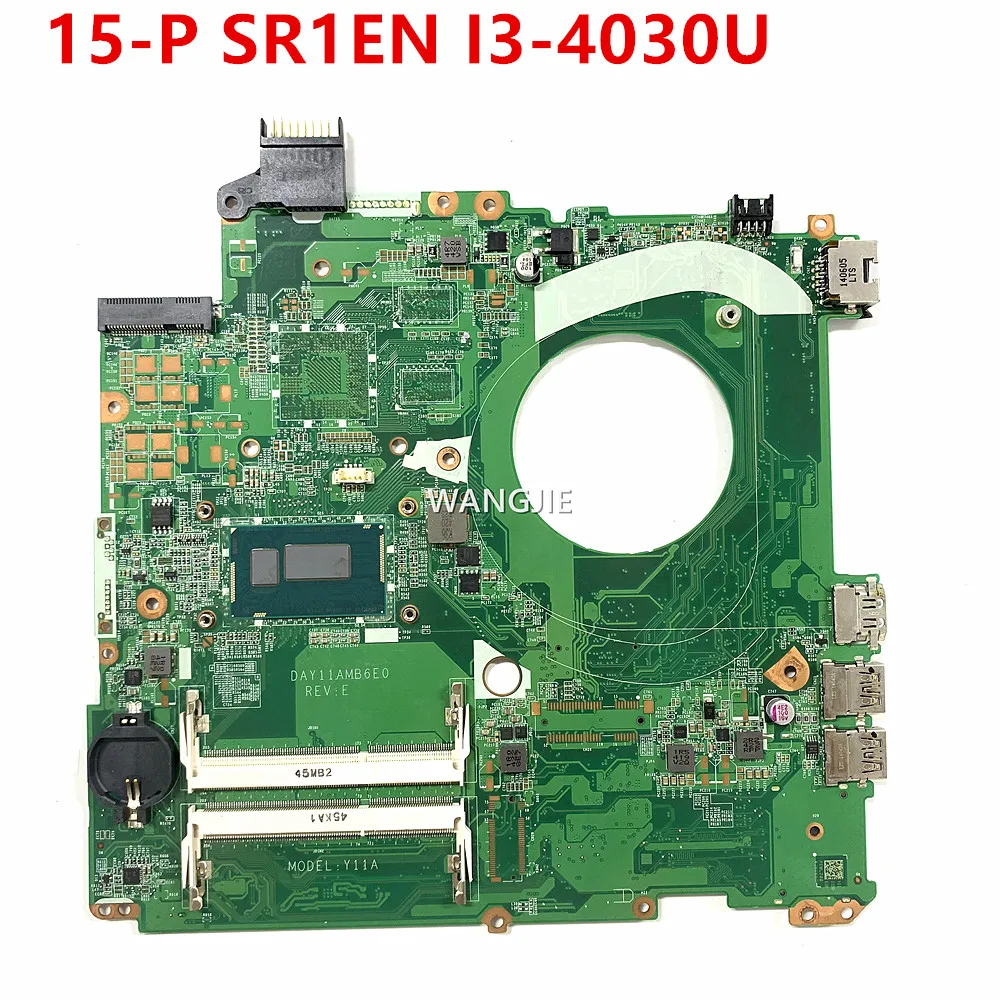 

For HP Pavilion 15-P Laptop Motherboard 15.6 Inch DAY11AMB6E0 SR1EN I3-4030U Y11A DDR3 100% Fully Tested