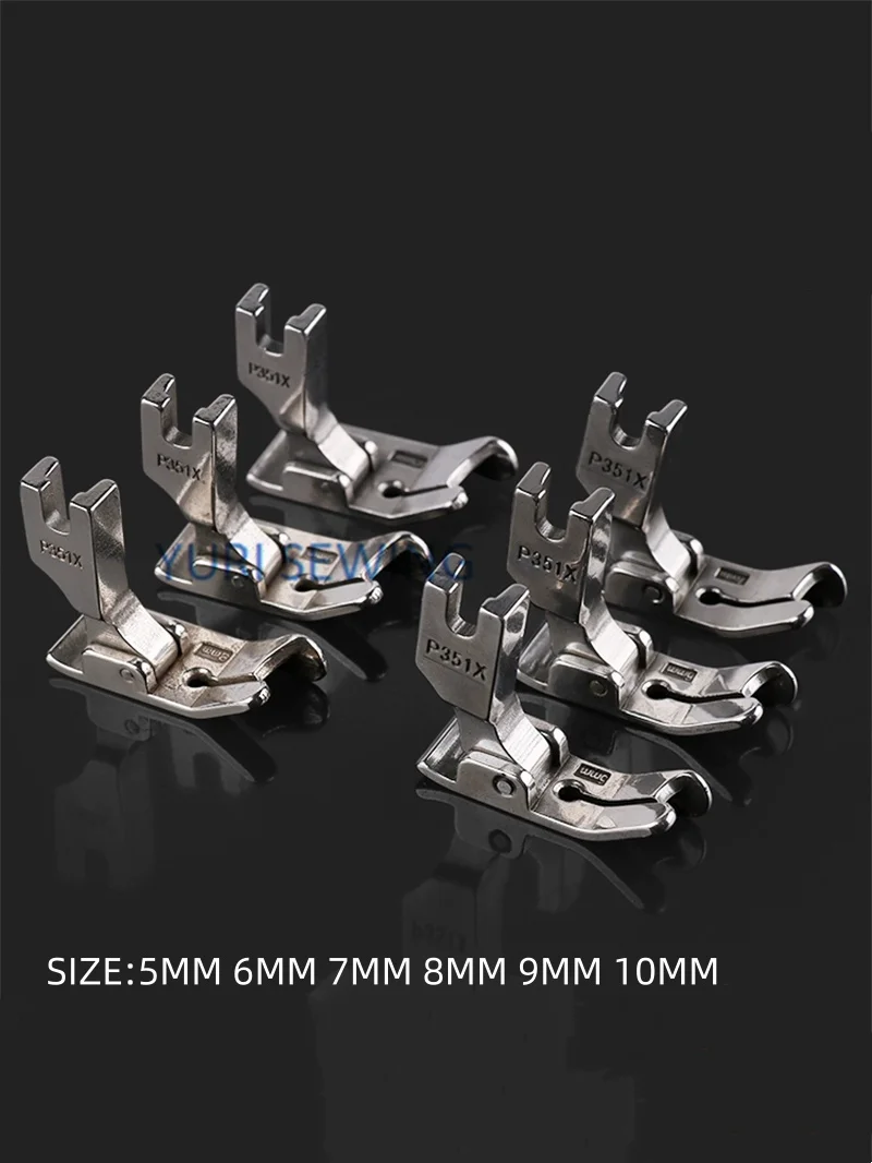 P351X Presser Foot 5/6/7/8/9/10mm high quality lockstitch Universal Right Sidewear industrial Sewing Machine Accessories