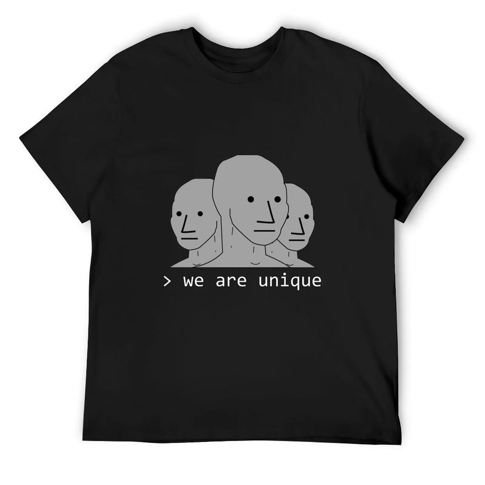 

We Are Unique NPC T-Shirt graphics valentines boutique clothes Blouse valentines clothes funny t shirts for men