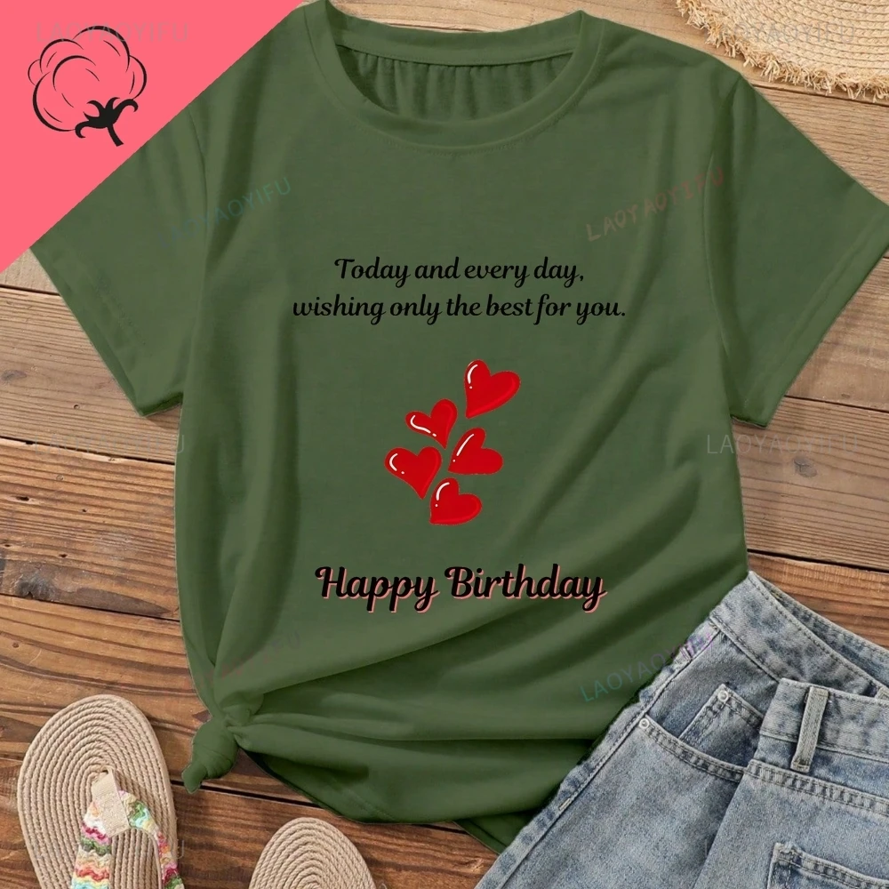 Hoy y todos los días, te deseos el mejor. ¡Feliz cumpleaños! Camisa de cumpleaños de mujer con estampado de camiseta de algodón