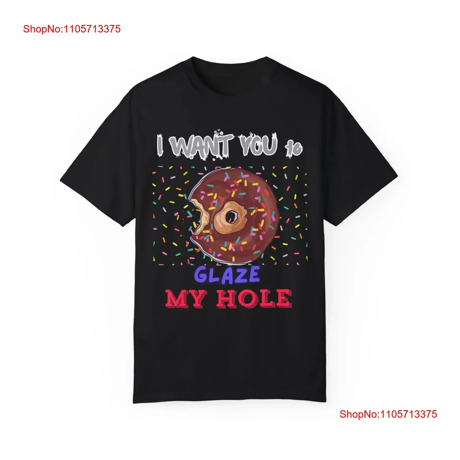I Want You to Glaze My Hole Funny Donut Lover dark adult humor for Men and Women Garment Dyed T shirt vintage Washed fashion