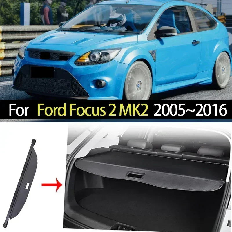 Car Trunk Cargo Cover for Ford Focus 2 MK2 2005~2016 Retractable Parcel Rack Waterproof Stable Shield Privacy Auto Accessories