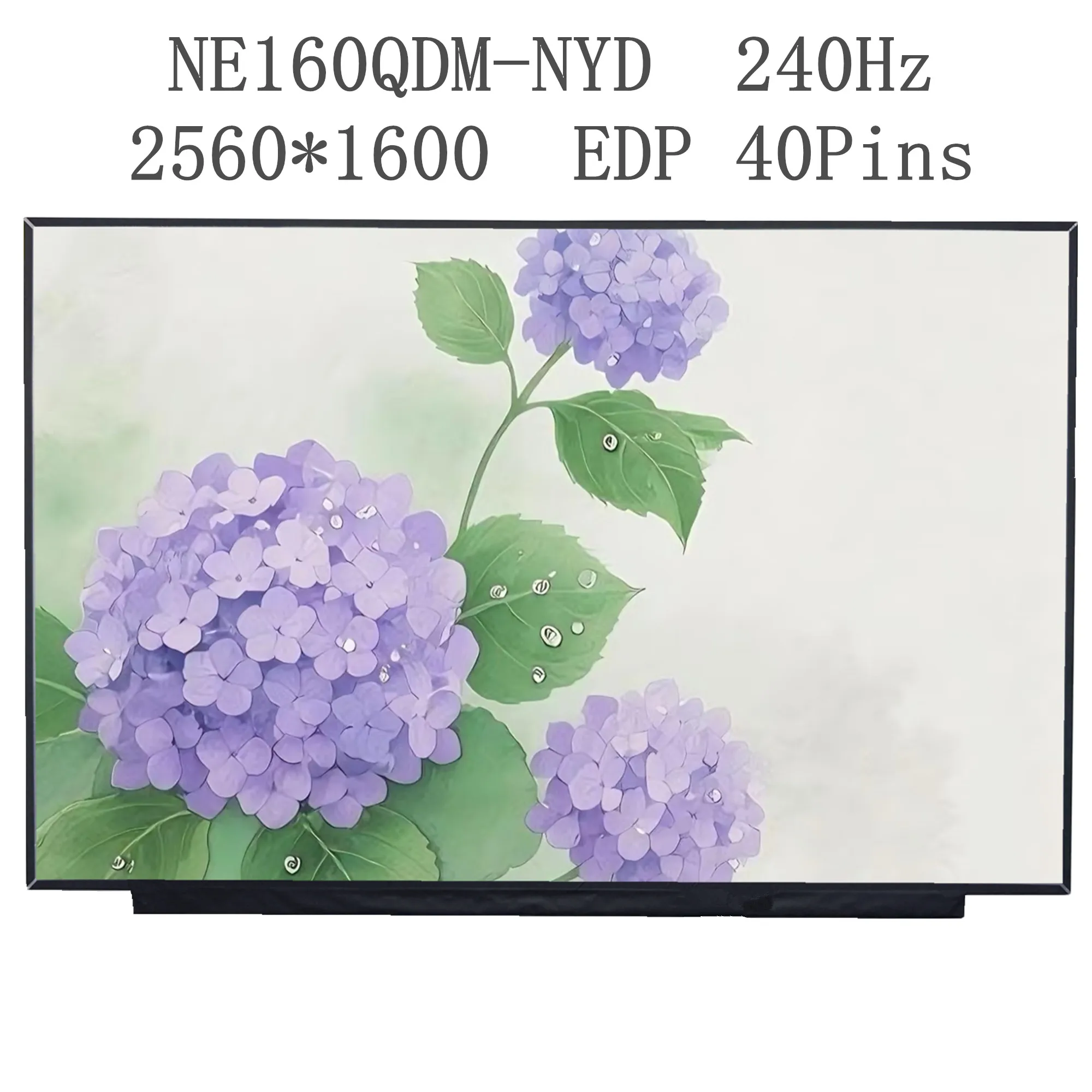 

16.0'' 240Hz NE160QDM-NYD Laptop LCD Screen Display Panel Matrix 2560×1600 EDP 40 Pins