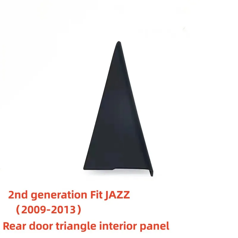 Dla Hondy drugiej generacji Fit JAZZ 2009-2013 Trójkątny panel wewnętrzny tylnych drzwi Trójkątny panel wewnętrzny tylnej szyby