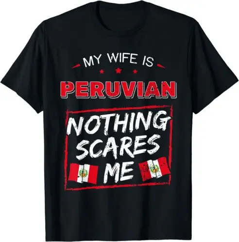 NEW LIMITED My Wife Is Peruvian Republic of Peru Heritage Roots Flag T-Shirt