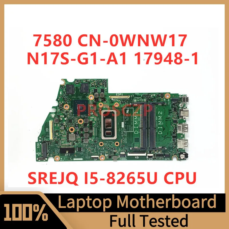 

CN-0WNW17 0WNW17 WNW17 материнская плата для ноутбука DELL 7580 17948-1 с процессором SREJQ I5-8265U N17S-G1-A1 2 ГБ 100% рабочий