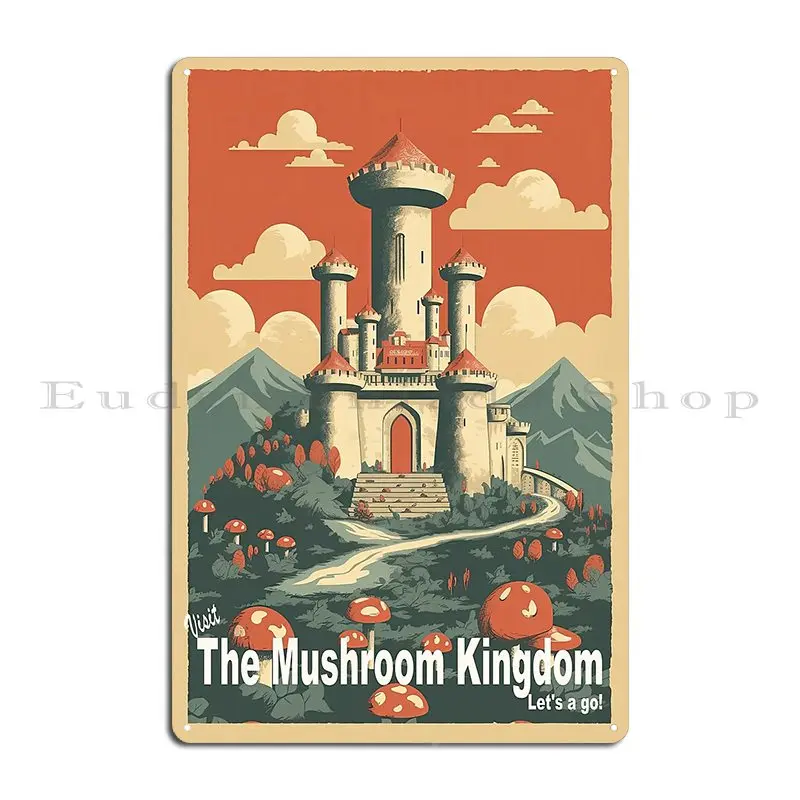 Visit The Mushroom Kingdom Retro Travel Poster Metal Sign Club Create Design Pub Designing Bar Tin Sign Poster