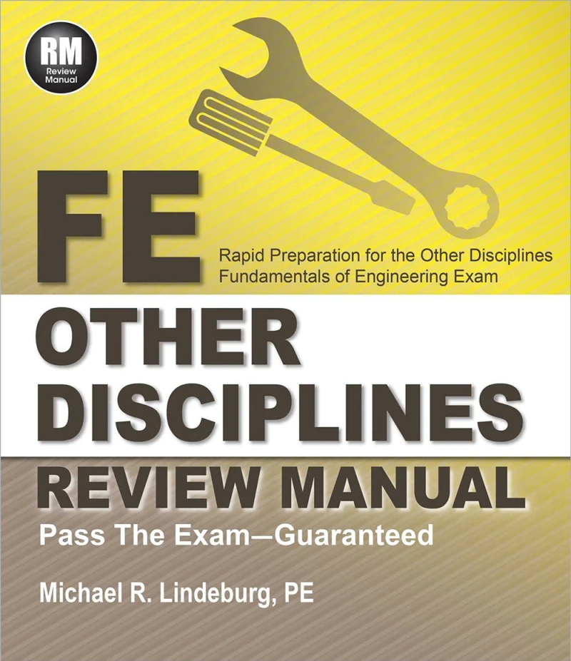 FE Other Disciplines Review Manual By Michael Lindeburg Pass the