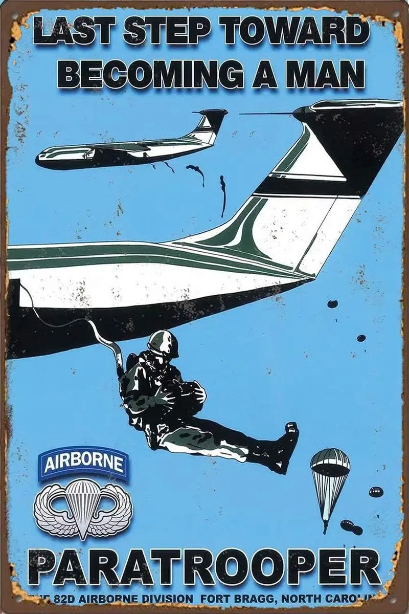 Tin Sign For Paratrooper 82nd Airborne The Last Step Toward Becoming A Man Recruitment Poster ; Military Sign-aluminum