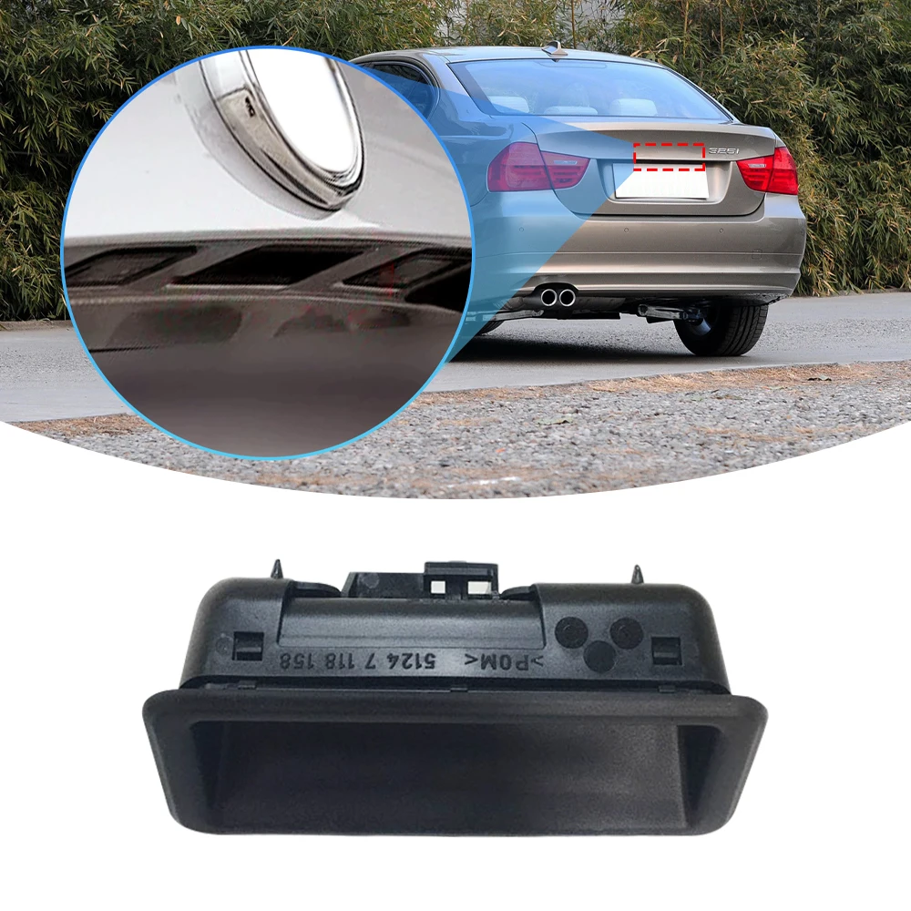 

Rear Door Switch Trunk Handle For BMW E60 E61 E90 E91 E92 E93 E70 E88 E71 E72 E84 1 3 5 Series X1 X3 X5 X6 7118158 51247118158