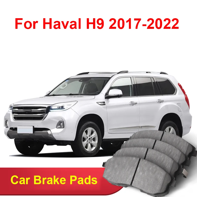 

For Haval H9 2017-2022 Accessories Car Brake Pads Ceramic Front Rear Wheel Brake Blocks