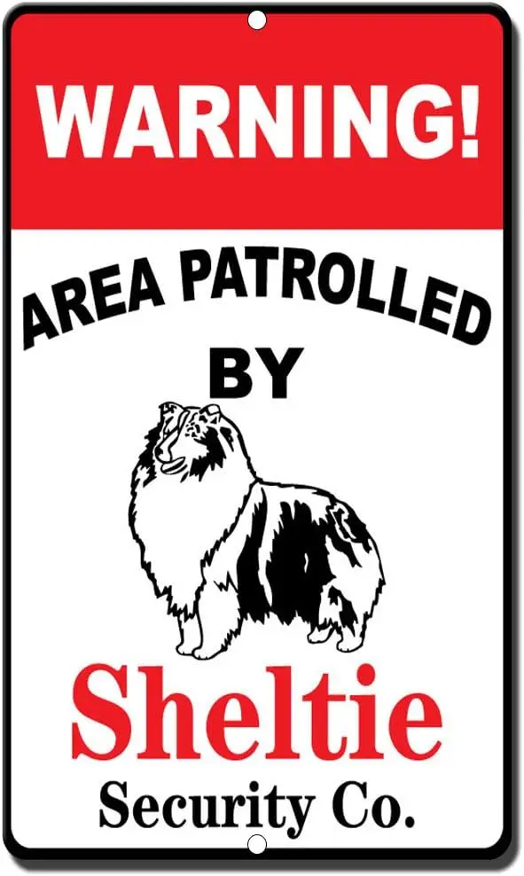 Warning Area Patrolled by Sheltie Novelty Funny Metal Sign 8 in X 12 in