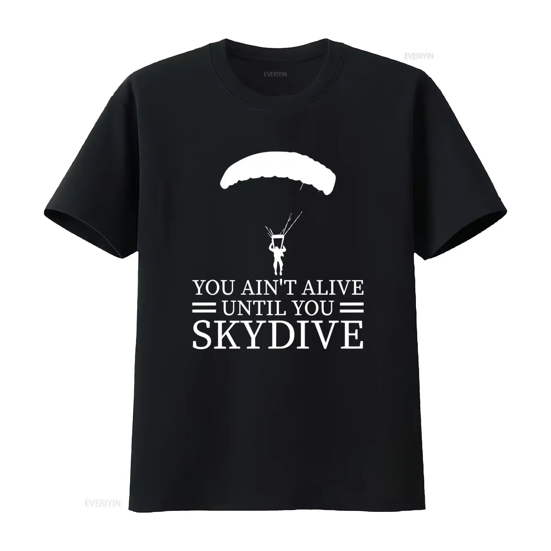 Men's You Ain't Alive Until Skydive Extreme Sports Outdoor T Shirt S 5XL vintage Washed Slightly fashion Top For Everyday Wear