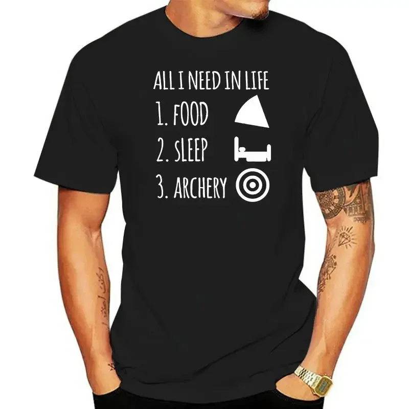 LEAll I Need in Life is Food Sleep and Archery Mens Womens Ladies Unisex T-Shirtgraphic t shirts